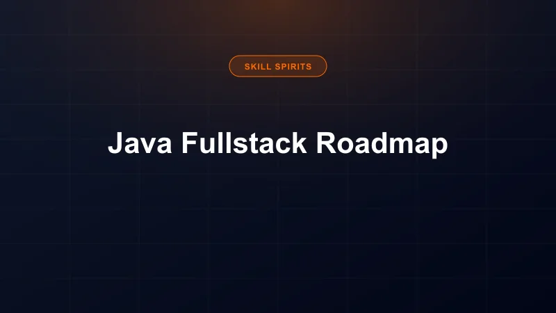 Java Full Stack Development Roadmap 2026