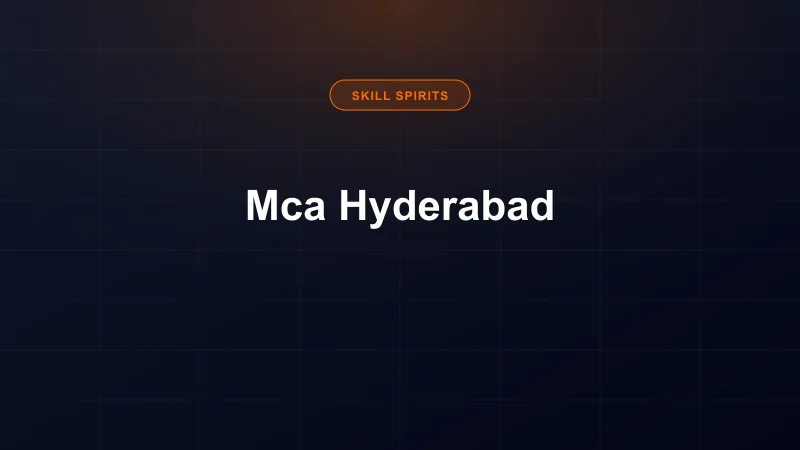 Best Internships for MCA Students in Hyderabad 2026: The Ultimate Career Map