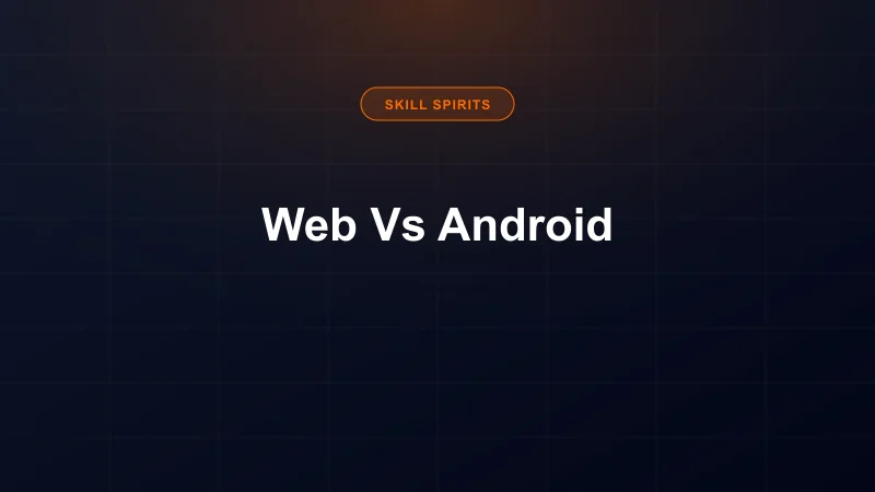 Web vs Android Development 2026 Comparison